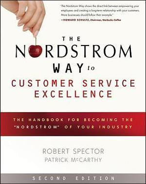 The Nordstrom Way: Second Edition by Patrick D. McCarthy, Robert Spector, Robert Spector
