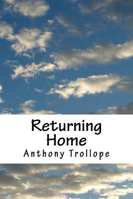 Returning Home by Anthony Trollope