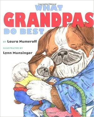 What Grandpas Do Best by Laura Joffe Numeroff