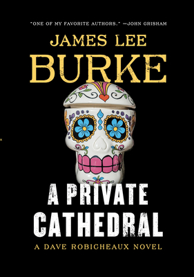 A Private Cathedral by James Lee Burke