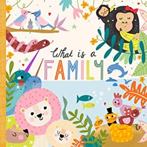 What Is a Family? by Annette Griffin, Nichola Cowdery