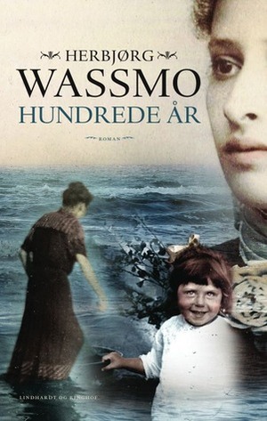 Hundrede år by Herbjørg Wassmo