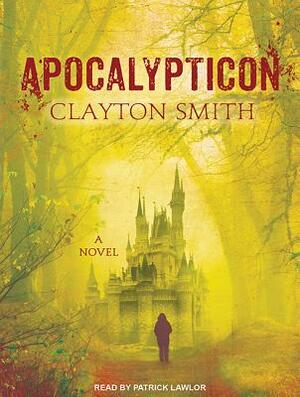 Apocalypticon by Clayton Smith