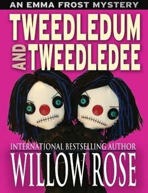 Tweedledum and Tweedledee by Willow Rose