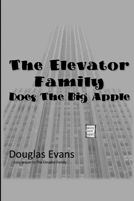 The Elevator Family Does the Big Apple by Douglas Evans