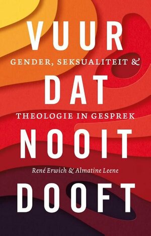 Vuur Dat Nooit Dooft by Rene Erwich, Almatine Leene