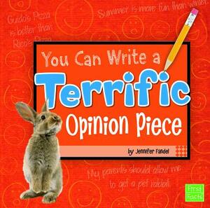 You Can Write a Terrific Opinion Piece by Jennifer Fandel