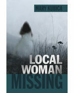 Local Woman Missing by Mary Kubica