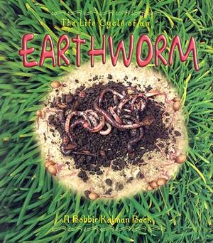 Earthworm by Bobbie Kalman