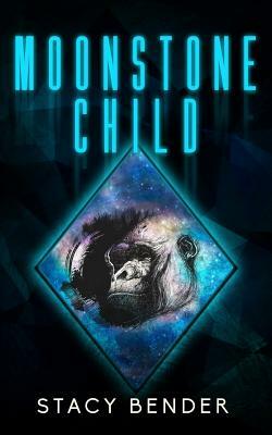 Moonstone Child: Book Five of the Sav'ine by Stacy Bender