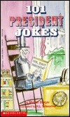 101 President Jokes by H.L. Schwadron, Melvin A. Berger