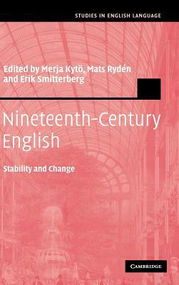 Nineteenth-Century English: Stability and Change by 