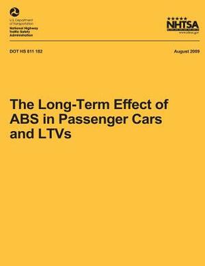 The Long-Term Effect of ABS in Passenger Cars and LTVs by National Highway Traffic Safety Administ