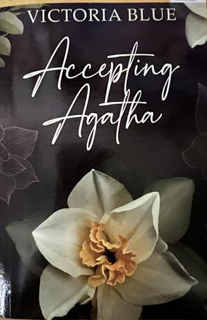 Accepting Agatha by Victoria Blue