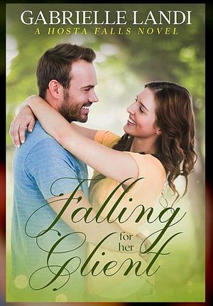 Falling For Her Client by Gabrielle Landi