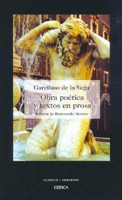 Obra Poetica y Textos En Prosa by Garcilaso de la Vega