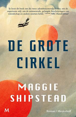 De grote cirkel by Maggie Shipstead