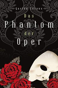 Das Phantom der Oper by Gaston Leroux