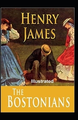 The Bostonians Illustrated by Henry James