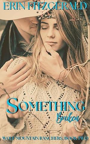 Something Broken by Erin FitzGerald, Erin FitzGerald