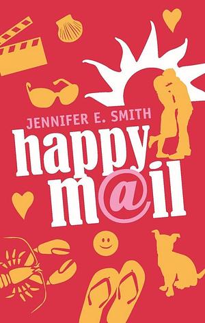 Happy M@il by Jennifer E. Smith