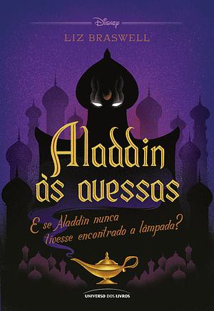 Aladdin às Avessas by Liz Braswell