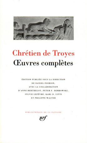 Chrétien de Troyes: Œuvres complètes by Chrétien de Troyes