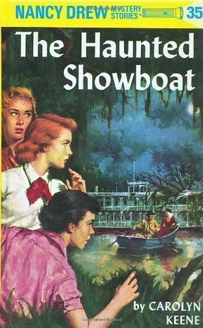 Nancy Drew 35: The Haunted Showboat by Carolyn Keene, Carolyn Keene