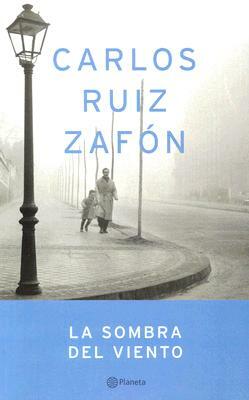 La sombra del viento by Carlos Ruiz Zafón