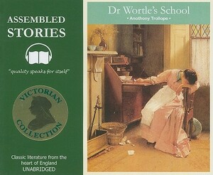 Dr Wortle's School by Anthony Trollope