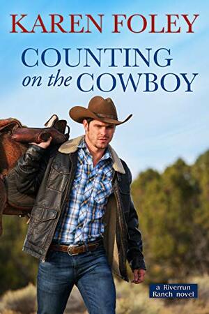 Counting on the Cowboy by Karen Foley