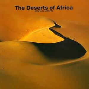 The Deserts of Africa With Desert Music CD by Michael Martin