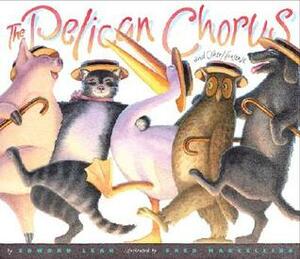 The Pelican Chorus: and Other Nonsense by Edward Lear, Fred Marcellino