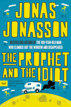 The Prophet and the Idiot by Jonas Jonasson