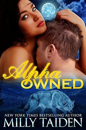 Alpha Owned by Milly Taiden