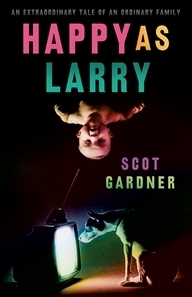 Happy As Larry by Scot Gardner