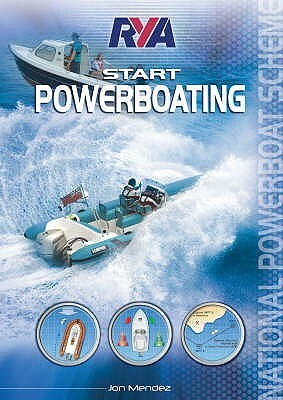 Rya Start Powerboating by Pete Galvin, Paul Mara, Jon Mendez