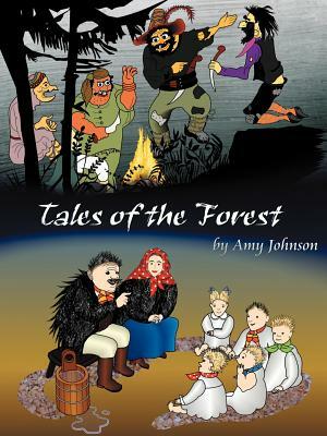 Tales of the Forest by Amy Johnson
