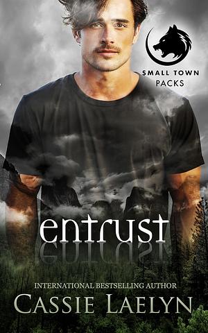 Entrust by Cassie Laelyn