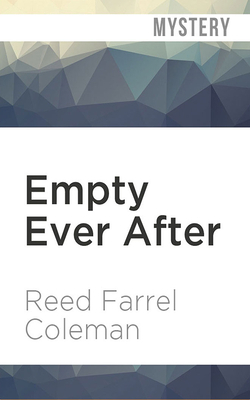 Empty Ever After by Reed Farrel Coleman