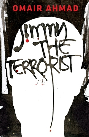 Jimmy: The Terrorist by Omair Ahmad