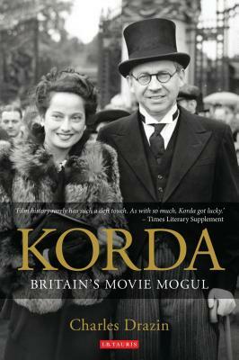 Korda: Britain's Movie Mogul by Charles Drazin