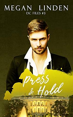 Press & Hold by Megan Linden