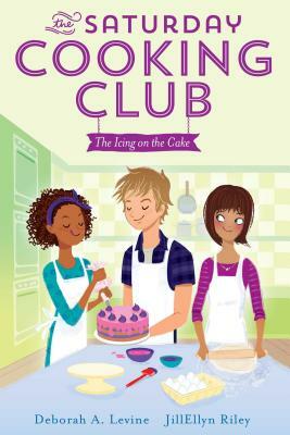 The Icing on the Cake by Jillellyn Riley, Deborah A. Levine