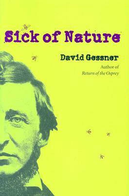 Sick Of Nature by David Gessner