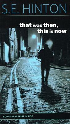 That Was Then, This is Now by S.E. Hinton