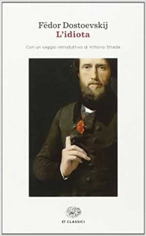 L'idiota by Vittorio Strada, Fyodor Dostoevsky