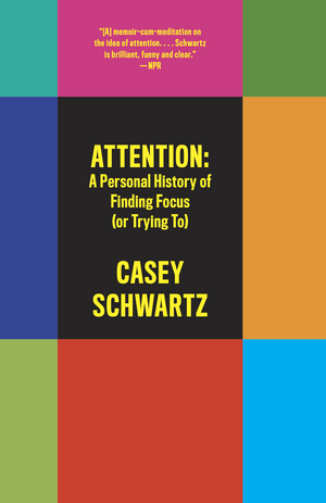 Attention: A Love Story by Casey Schwartz