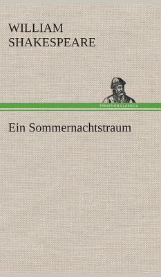 Ein Sommernachtstraum by William Shakespeare