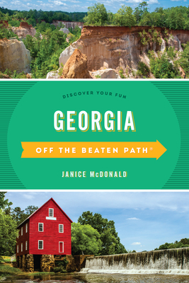 Georgia Off the Beaten Path(r): Discover Your Fun by Janice McDonald